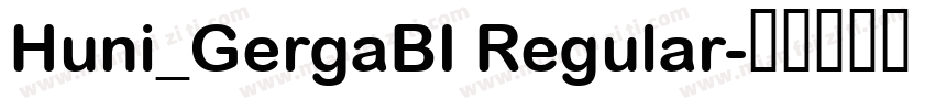 Huni_GergaBI Regular字体转换